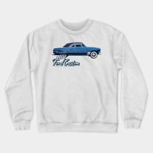 1950 Ford Custom Deluxe Convertible Crewneck Sweatshirt